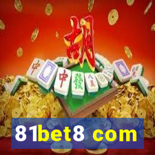 81bet8 com